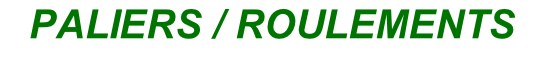 PALIERS / ROULEMENTS