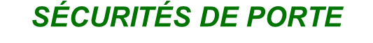 SÉCURITÉS DE PORTE