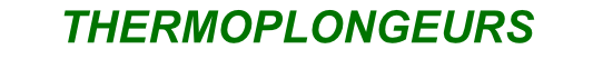 THERMOPLONGEURS