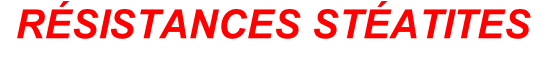 RÉSISTANCES STÉATITES