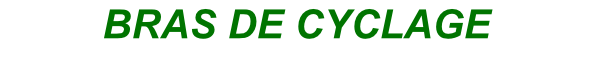 BRAS DE CYCLAGE